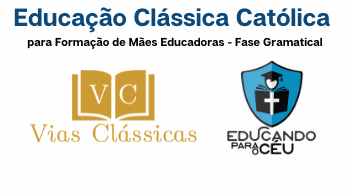 Descrição do Programa de Educação Clássica para Formação de Educadoras Católicas - Fase Gramatical